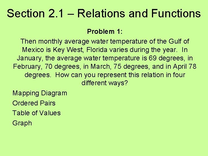 Section 2. 1 – Relations and Functions Problem 1: Then monthly average water temperature