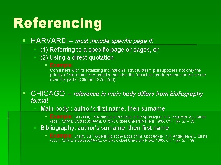 Referencing § HARVARD – must include specific page if: § (1) Referring to a