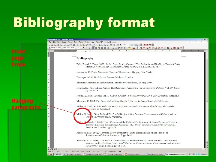 Bibliography format Insert page break Hanging paragraphs 