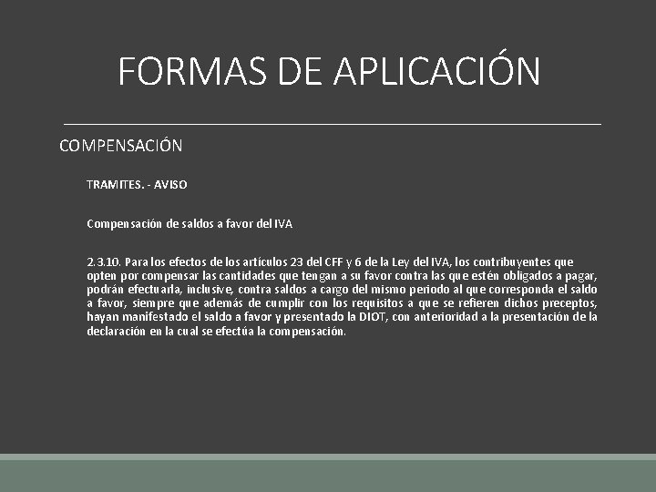 FORMAS DE APLICACIÓN COMPENSACIÓN TRAMITES. - AVISO Compensación de saldos a favor del IVA