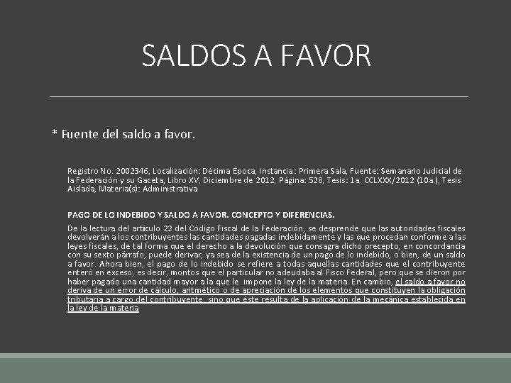 SALDOS A FAVOR * Fuente del saldo a favor. Registro No. 2002346, Localización: Décima