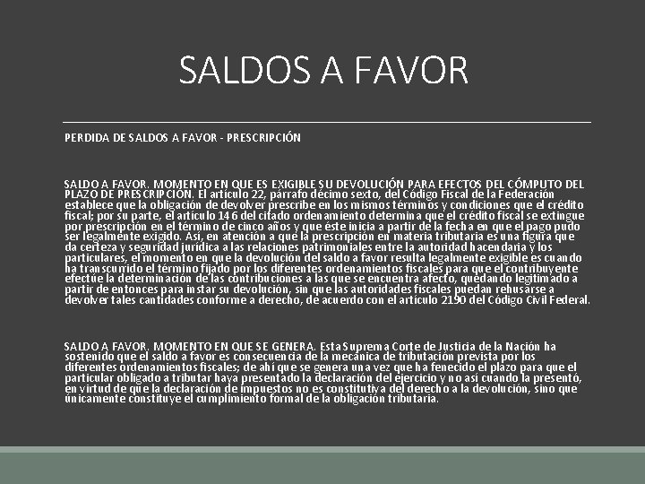 SALDOS A FAVOR PERDIDA DE SALDOS A FAVOR - PRESCRIPCIÓN SALDO A FAVOR. MOMENTO