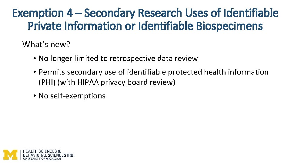 Exemption 4 – Secondary Research Uses of Identifiable Private Information or Identifiable Biospecimens What’s Exemption 4 – Secondary Research Uses of Identifiable Private Information or Identifiable Biospecimens What’s