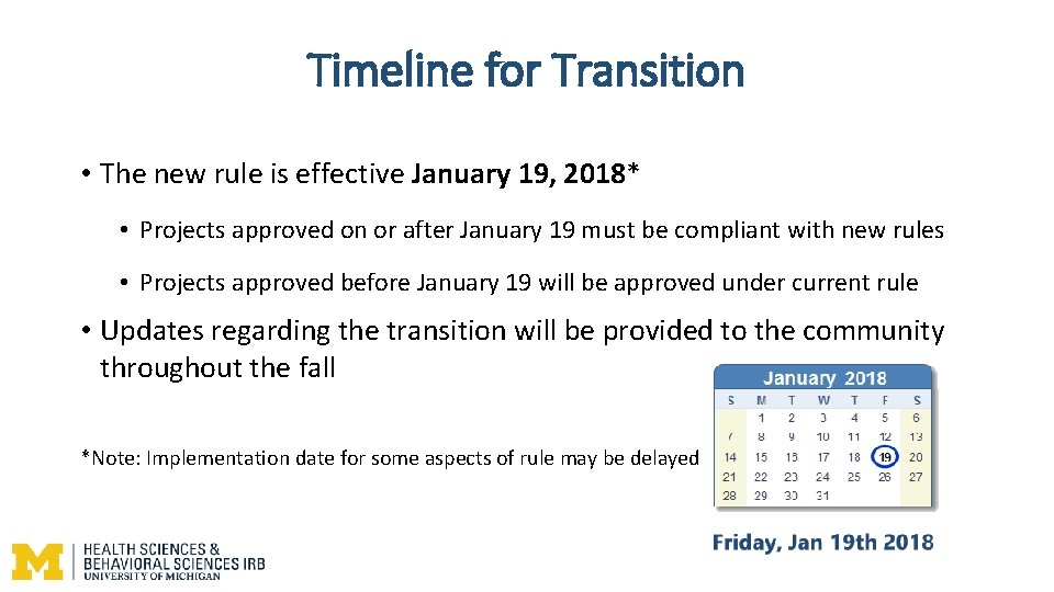 Timeline for Transition • The new rule is effective January 19, 2018* • Projects Timeline for Transition • The new rule is effective January 19, 2018* • Projects