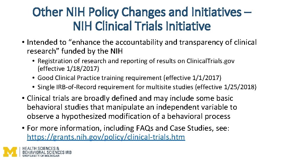 Other NIH Policy Changes and Initiatives – NIH Clinical Trials Initiative • Intended to Other NIH Policy Changes and Initiatives – NIH Clinical Trials Initiative • Intended to