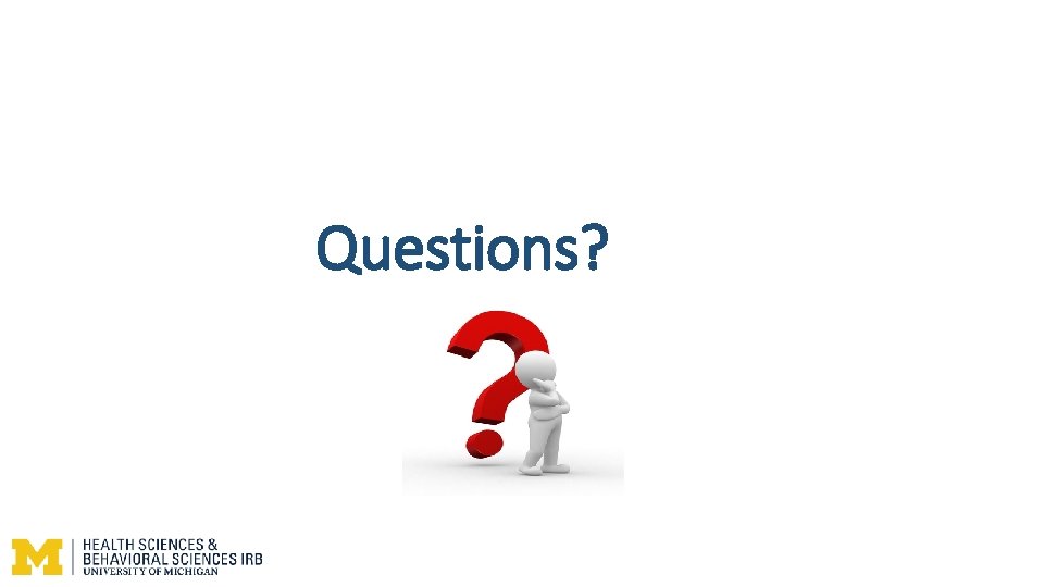 Questions? Questions?