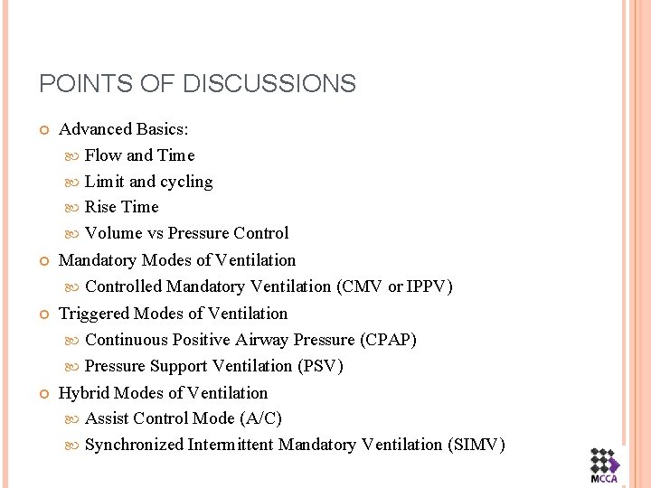 POINTS OF DISCUSSIONS Advanced Basics: Flow and Time Limit and cycling Rise Time Volume
