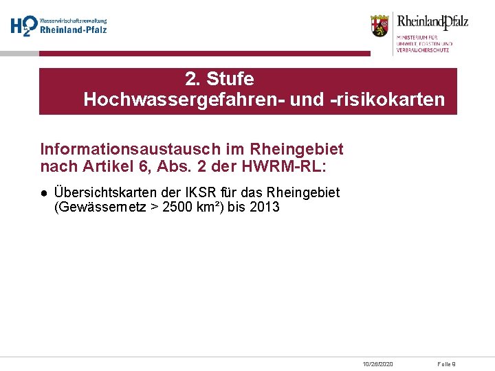 2. Stufe Hochwassergefahren- und -risikokarten Informationsaustausch im Rheingebiet nach Artikel 6, Abs. 2 der