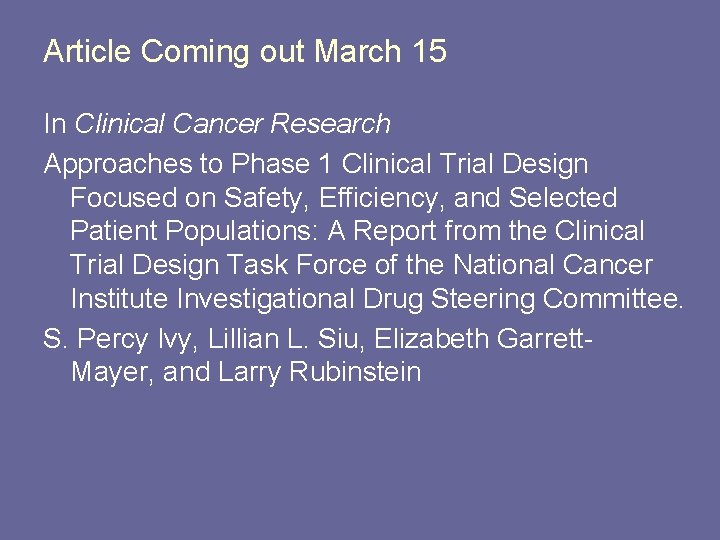 Article Coming out March 15 In Clinical Cancer Research Approaches to Phase 1 Clinical Article Coming out March 15 In Clinical Cancer Research Approaches to Phase 1 Clinical
