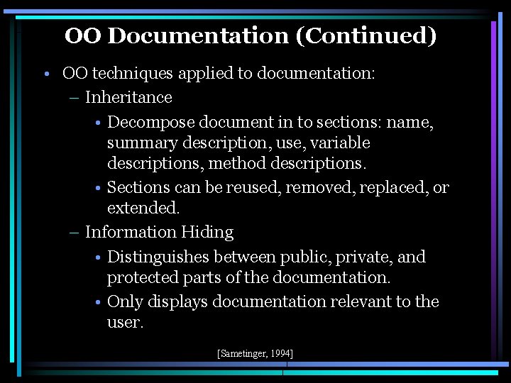 OO Documentation (Continued) • OO techniques applied to documentation: – Inheritance • Decompose document