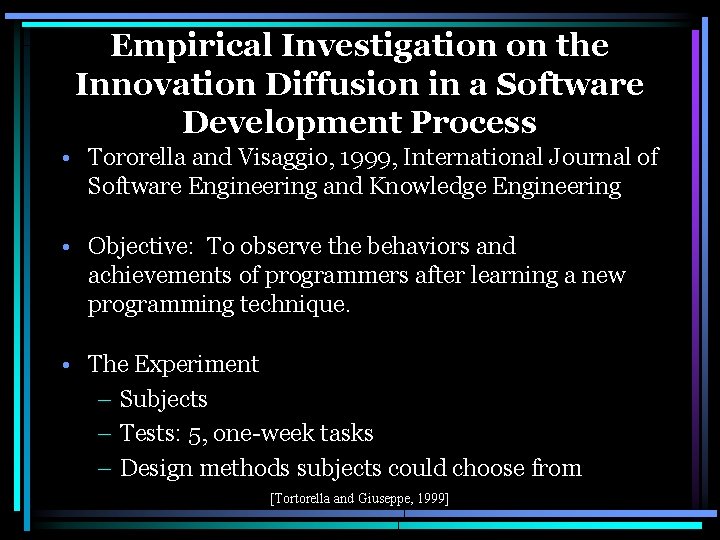 Empirical Investigation on the Innovation Diffusion in a Software Development Process • Tororella and