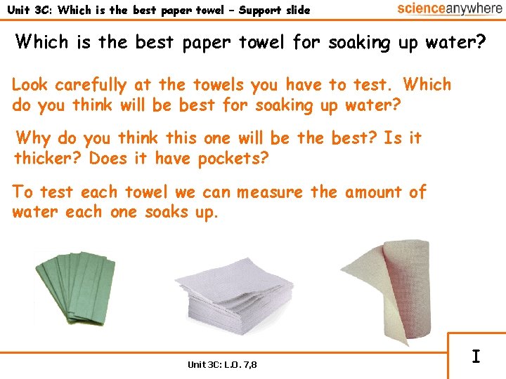 Unit 3 C: Which is the best paper towel – Support slide Which is