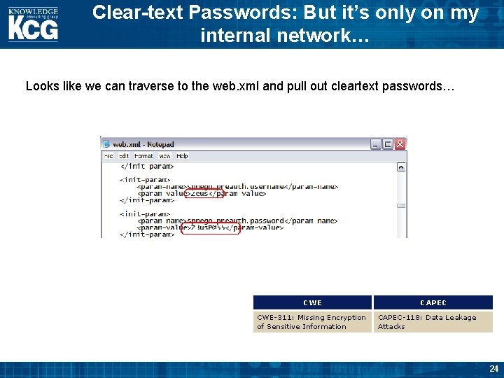 Clear-text Passwords: But it’s only on my internal network… Looks like we can traverse