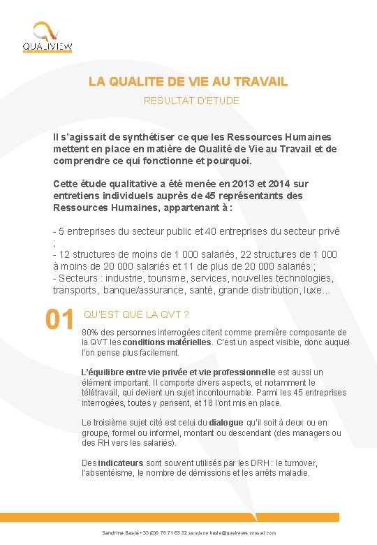 LA QUALITE DE VIE AU TRAVAIL RESULTAT D’ETUDE Il s’agissait de synthétiser ce que