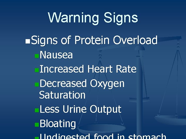 Warning Signs n. Signs of Protein Overload n. Nausea n. Increased Heart Rate n.