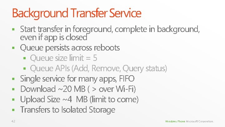 Background Transfer Service § § § 42 Start transfer in foreground, complete in background, Background Transfer Service § § § 42 Start transfer in foreground, complete in background,