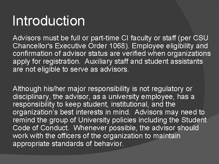 Introduction Advisors must be full or part-time CI faculty or staff (per CSU Chancellor's