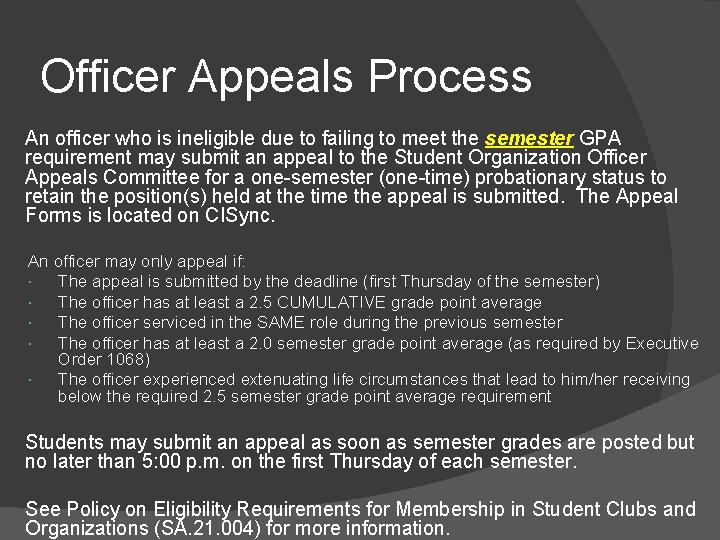 Officer Appeals Process An officer who is ineligible due to failing to meet the