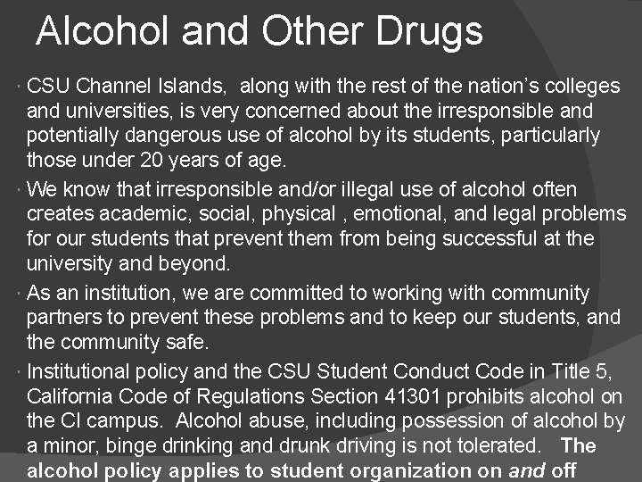 Alcohol and Other Drugs CSU Channel Islands, along with the rest of the nation’s