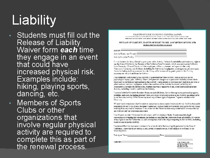 Liability Students must fill out the Release of Liability Waiver form each time they