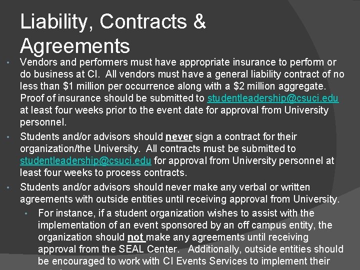 Liability, Contracts & Agreements • • • Vendors and performers must have appropriate insurance