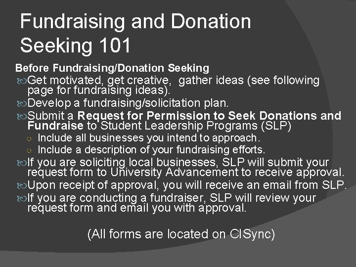 Fundraising and Donation Seeking 101 Before Fundraising/Donation Seeking Get motivated, get creative, gather ideas