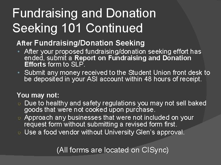 Fundraising and Donation Seeking 101 Continued After Fundraising/Donation Seeking • After your proposed fundraising/donation