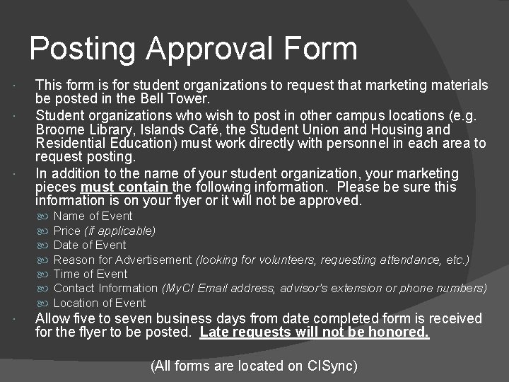 Posting Approval Form This form is for student organizations to request that marketing materials