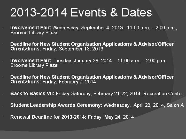 2013 -2014 Events & Dates Involvement Fair: Wednesday, September 4, 2013– 11: 00 a.