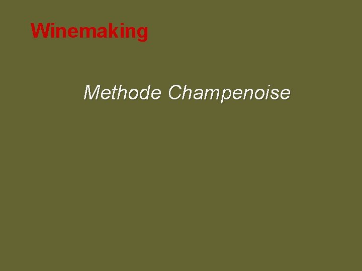 Winemaking Methode Champenoise 