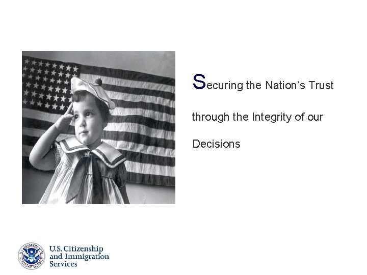 Securing the Nation’s Trust through the Integrity of our Decisions Presenter’s Name June 17, Securing the Nation’s Trust through the Integrity of our Decisions Presenter’s Name June 17,
