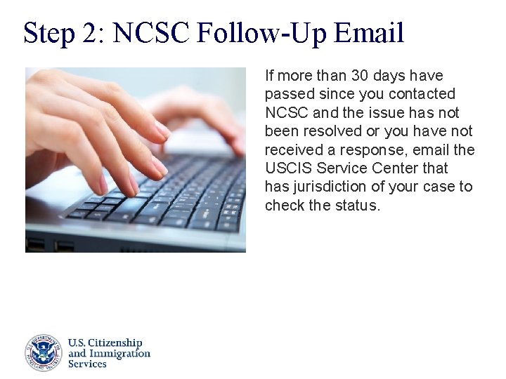 Step 2: NCSC Follow-Up Email If more than 30 days have passed since you Step 2: NCSC Follow-Up Email If more than 30 days have passed since you