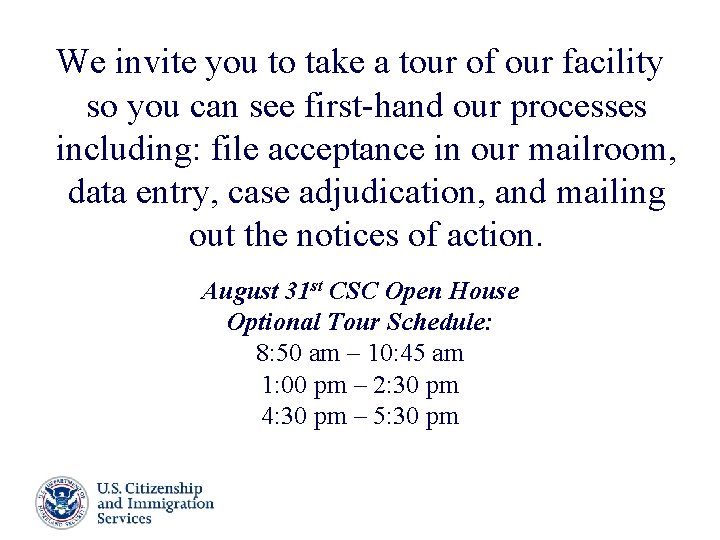 We invite you to take a tour of our facility so you can see We invite you to take a tour of our facility so you can see