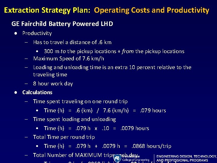 Extraction Strategy Plan: Operating Costs and Productivity GE Fairchild Battery Powered LHD ● Productivity