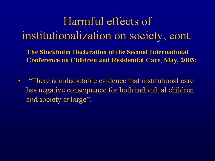 Institutional Dysfunction Childrens Forum Dec 2003 Children in Institutions Prevention