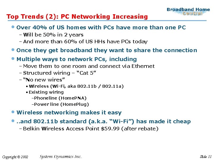 Top Trends (2): PC Networking Increasing • Over 40% of US homes with PCs