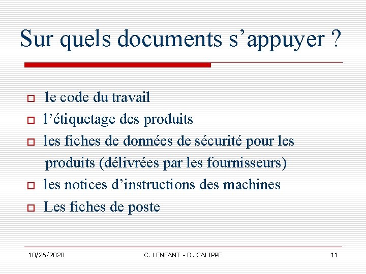 Sur quels documents s’appuyer ? le code du travail o l’étiquetage des produits o