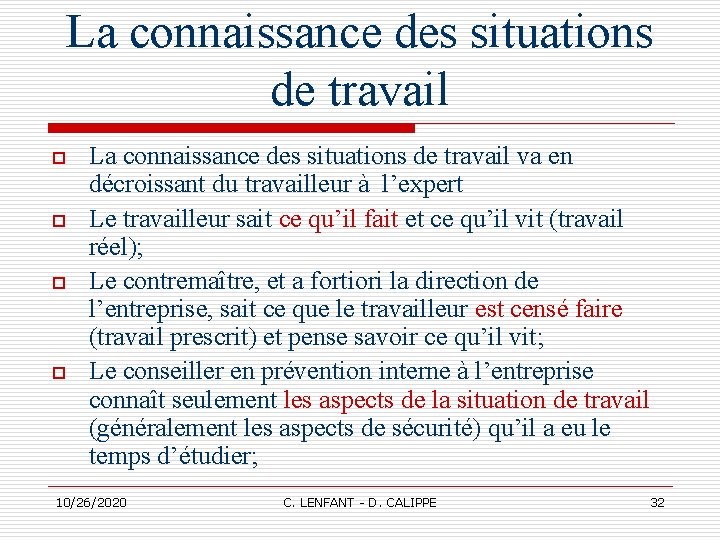 La connaissance des situations de travail o o La connaissance des situations de travail La connaissance des situations de travail o o La connaissance des situations de travail