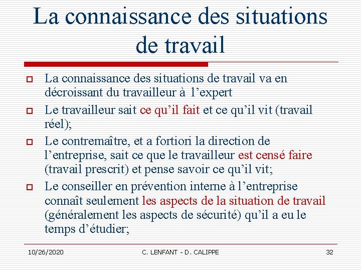 La connaissance des situations de travail o o La connaissance des situations de travail