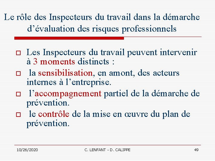 Le rôle des Inspecteurs du travail dans la démarche d’évaluation des risques professionnels o