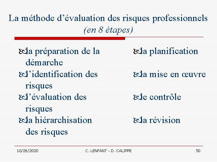 La méthode d’évaluation des risques professionnels (en 8 étapes) la préparation de la démarche La méthode d’évaluation des risques professionnels (en 8 étapes) la préparation de la démarche