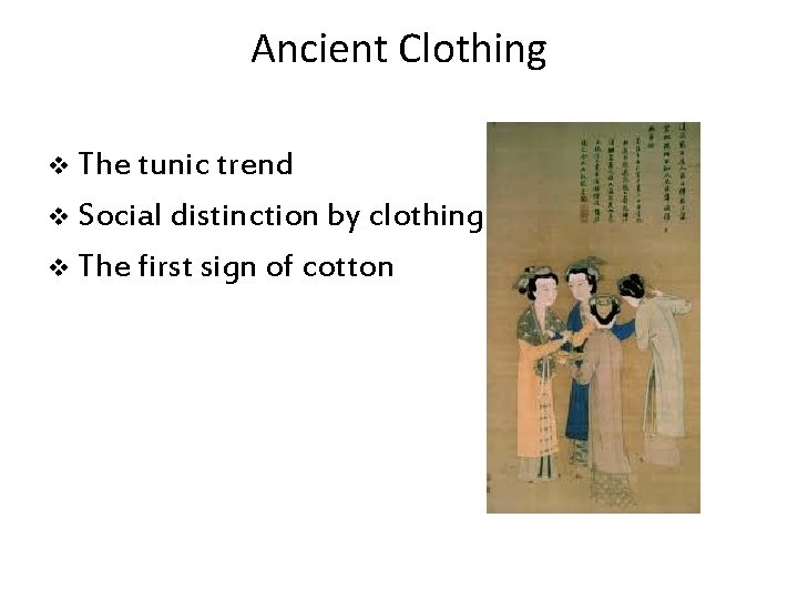 Ancient Clothing The tunic trend v Social distinction by clothing v The first sign