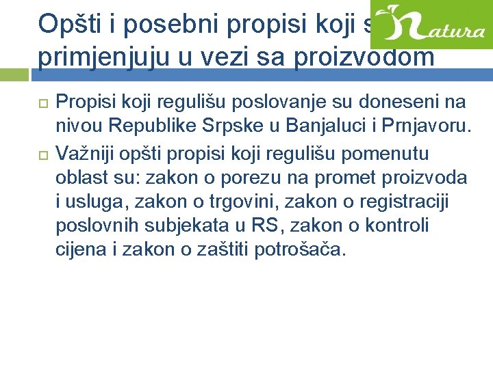 Opšti i posebni propisi koji se primjenjuju u vezi sa proizvodom Propisi koji regulišu