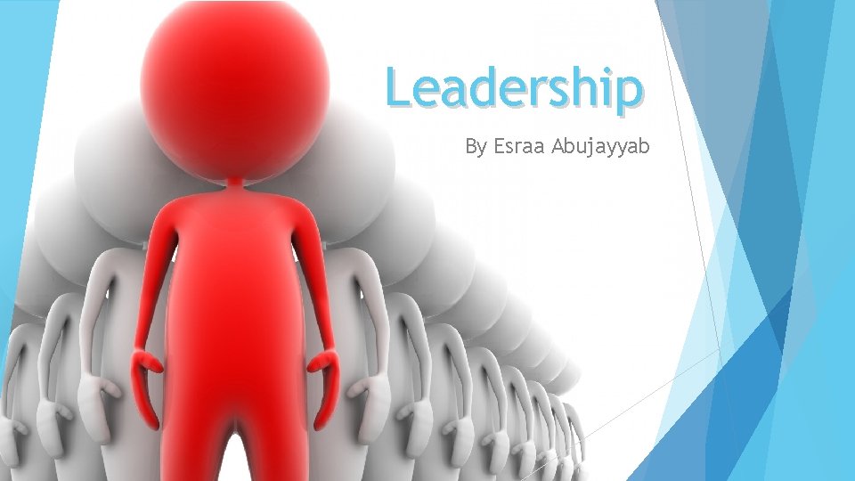 Leadership By Esraa Abujayyab 