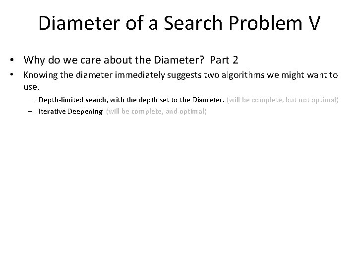 Diameter of a Search Problem V • Why do we care about the Diameter?