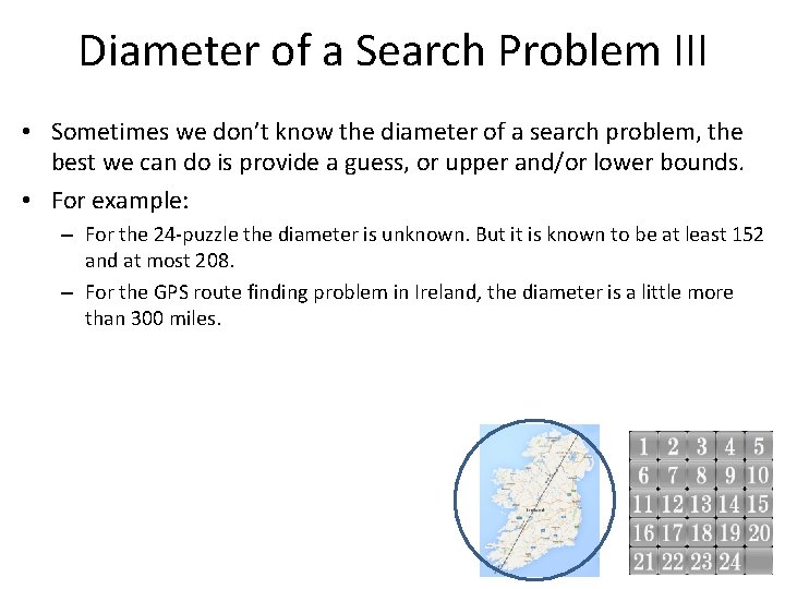 Diameter of a Search Problem III • Sometimes we don’t know the diameter of