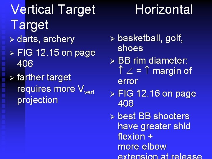 Vertical Target Ø darts, archery Ø FIG 12. 15 on page 406 Ø farther