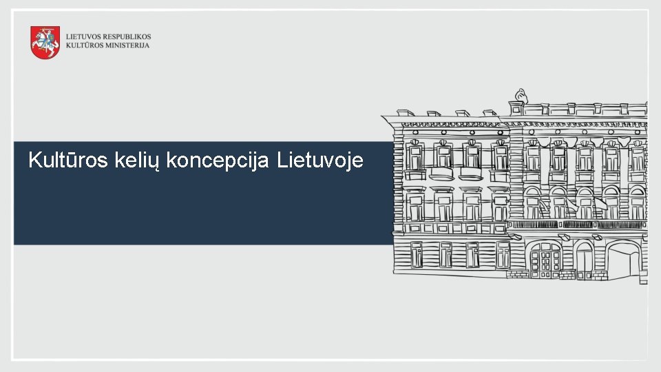 Kultūros kelių koncepcija Lietuvoje 