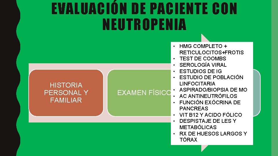 EVALUACIÓN DE PACIENTE CON NEUTROPENIA HISTORIA PERSONAL Y FAMILIAR EXAMEN • HMG COMPLETO +