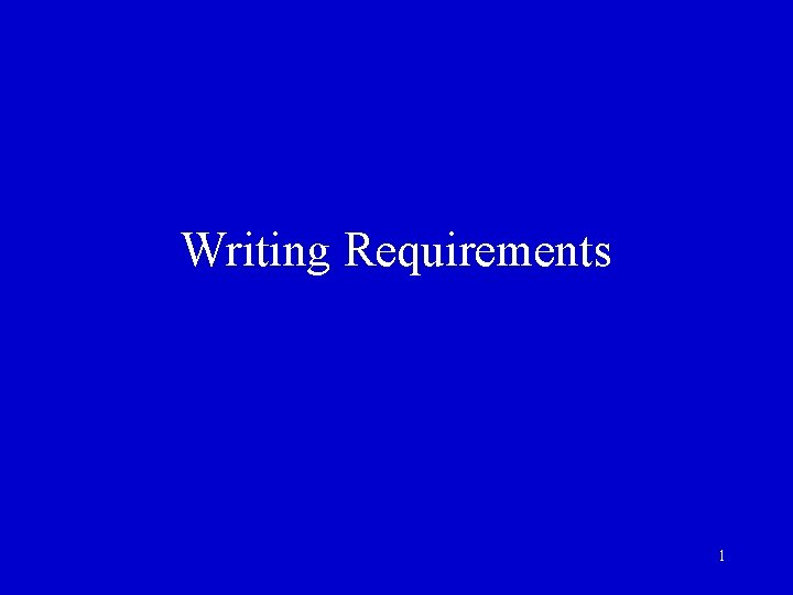 Writing Requirements 1 